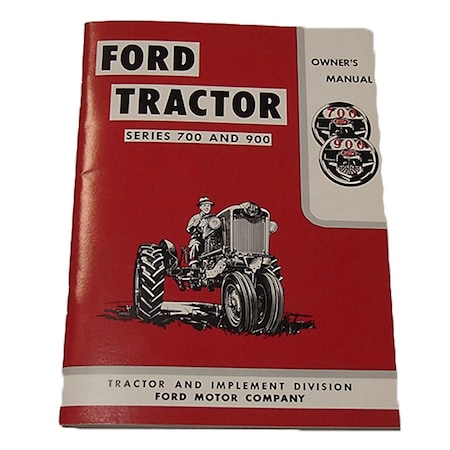 Aftermarket 57700OM Tractor Owner's Manual Fits Ford 700 900 Covers Years 1957-1962 MAK70-0013